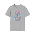 Hobby Life Happy Life T-Shirt